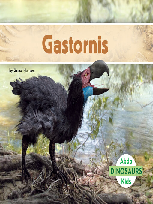 Title details for Gastornis by Grace Hansen - Available
